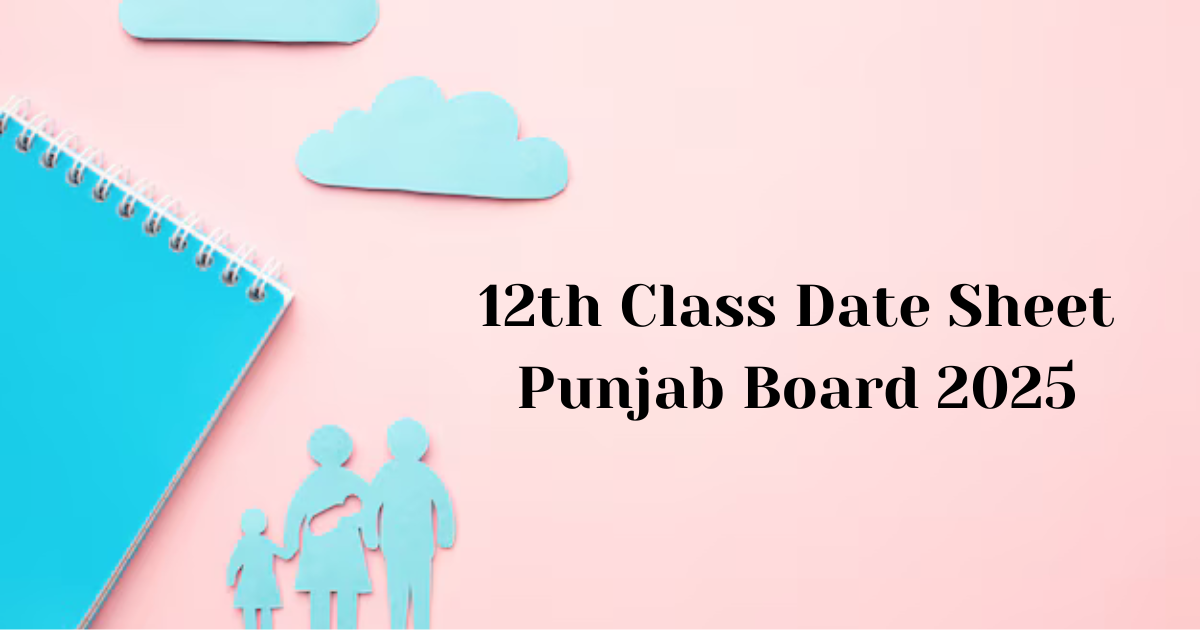 12th Class Date Sheet Punjab Board 2025